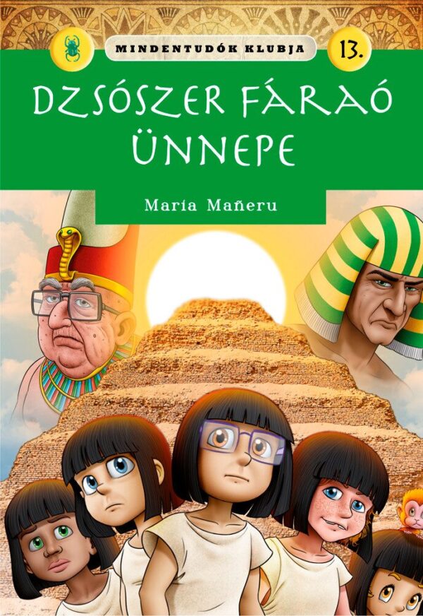 Mindentudók Klubja 13. - Dzsószer fáraó ünnepe