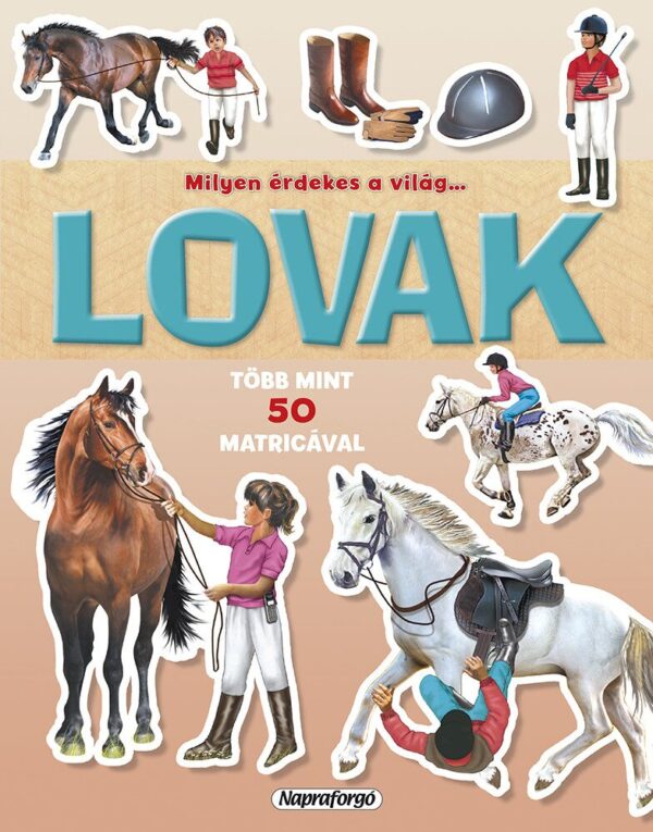 Milyen érdekes a világ... Lovak