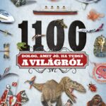 120667255_2906.jpg 1100 dolog, amit jó, ha tudsz a világról
