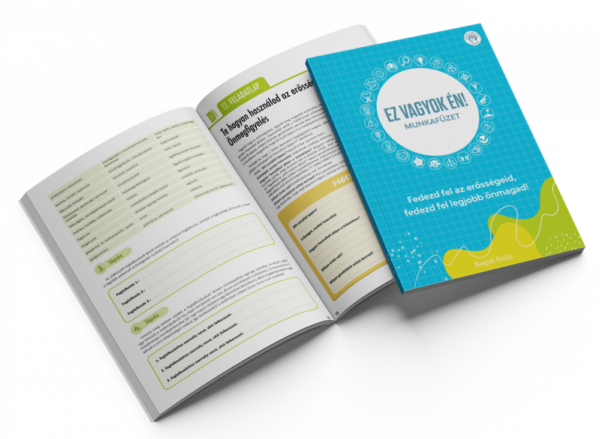 Ez vagyok én! erősségeid felfedező önismeret-fejlesztő munkafüzet