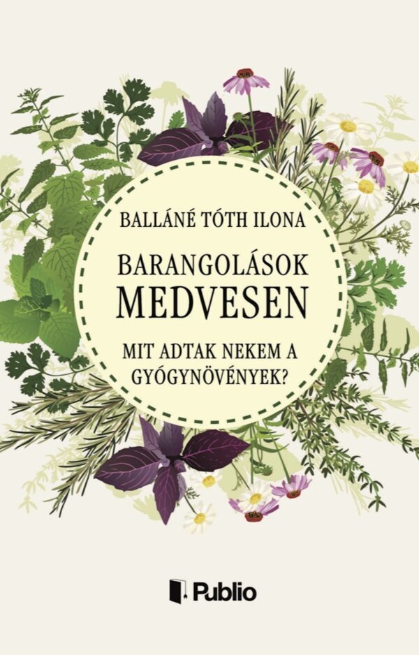 104070443_9789634438618.jpg Barangolások a Medvesen