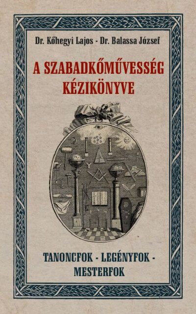 109051650_9786155032929.jpg A szabadkőművesség kézikönyve