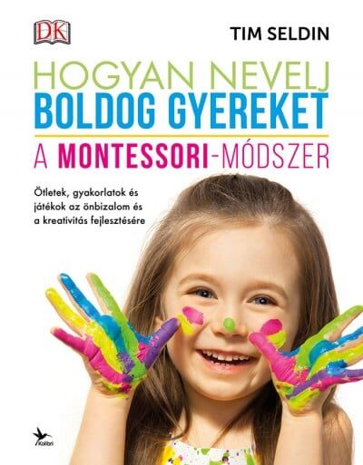 110302482_9789635994212.jpg Hogyan nevelj boldog gyereket - A Montessori-módszer