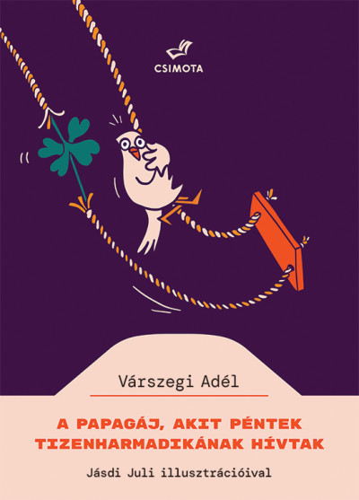 110332702_9786156472144.png A papagáj, akit Péntek Tizenharmadikának hívtak