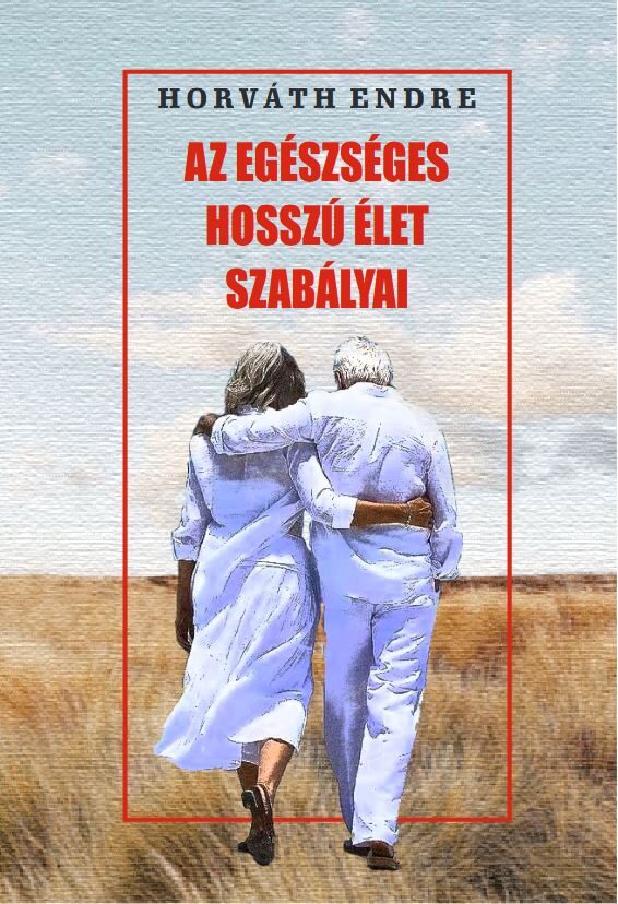 111137884_9789639790711.jpg Az egészséges hosszú élet szabályai