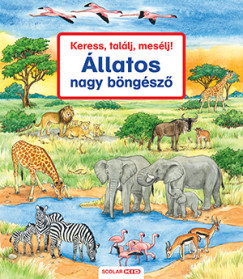 112513986_9789635097197.png Keress, találj, mesélj! - Állatos nagy böngésző - 2. kiadás
