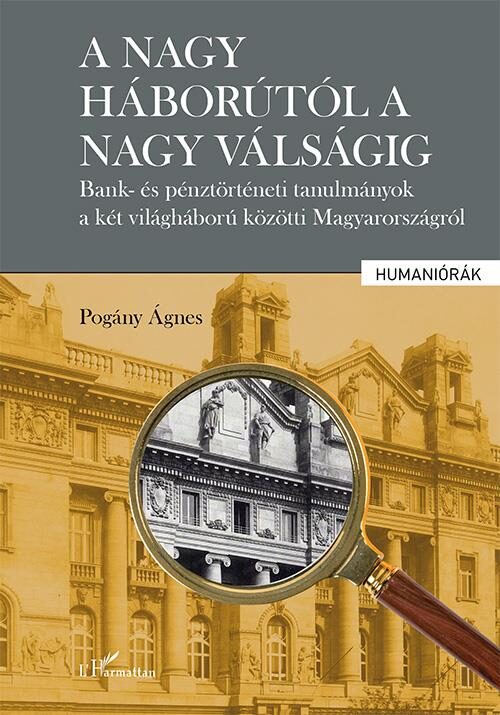 112845144_pogany_a_nagyhaborutol_a_nagy_valsagig.jpg A nagy háborútól a nagy válságig