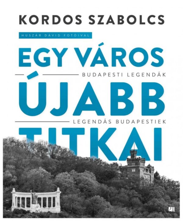 113180185_9789635684670.jpg Egy város újabb titkai