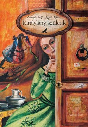 113258696_9789634760672.jpg Királylány születik