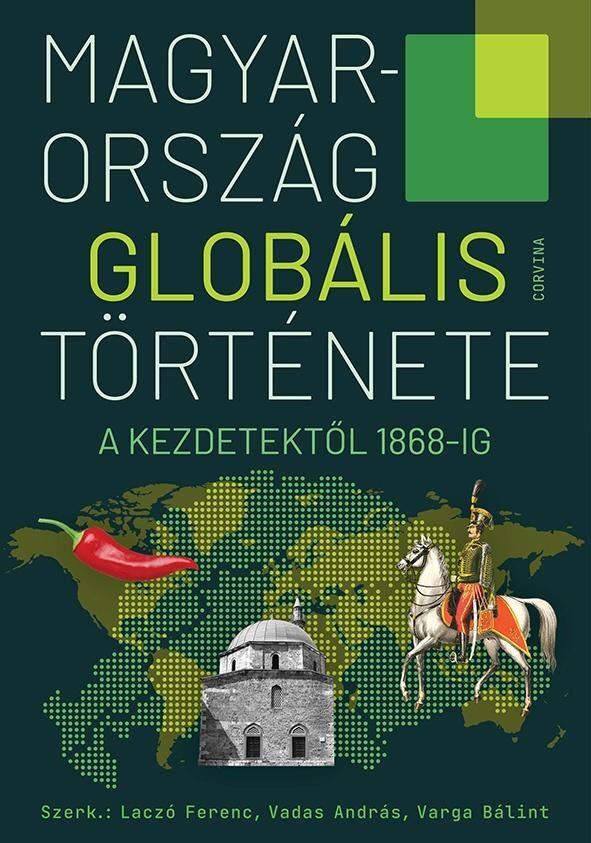 115536920_9789631369427.jpg Magyarország globális története