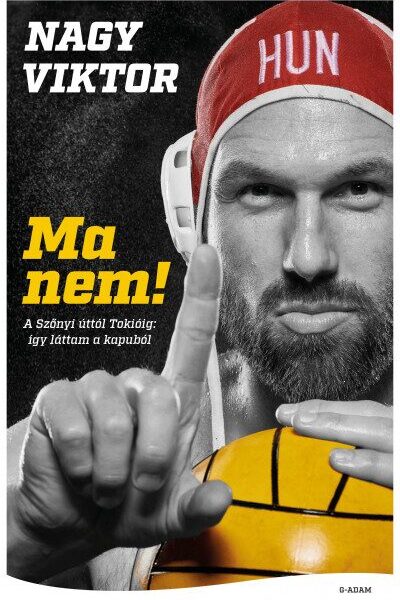 116896851_9786156345295.jpg Ma nem! - A Szőnyi úttól Tokióig - Így láttam a kapuból!