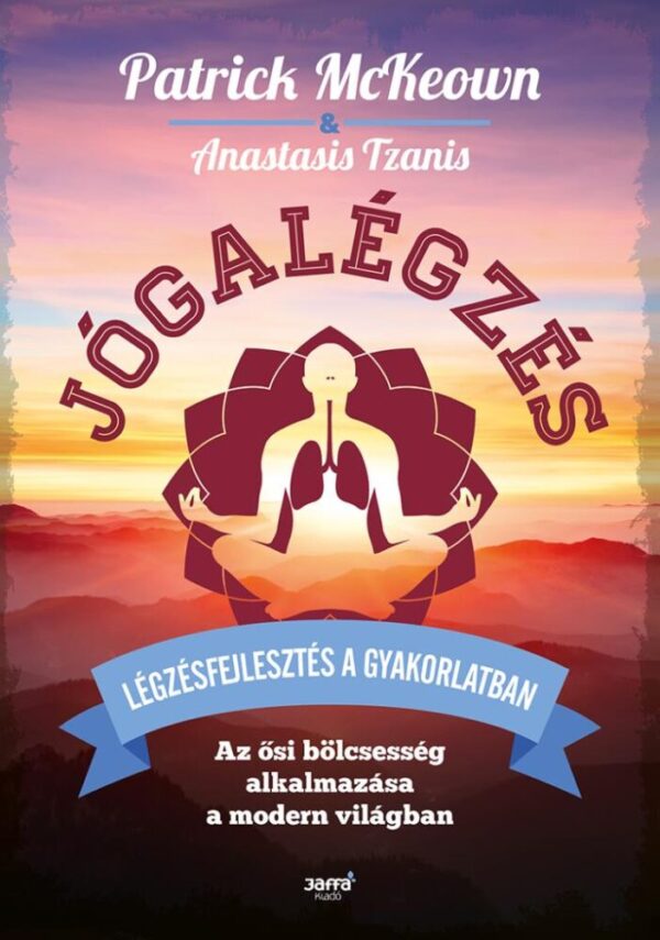 118607736_9789634758754.jpg Jógalégzés - Légzésfejlesztés a gyakorlatban