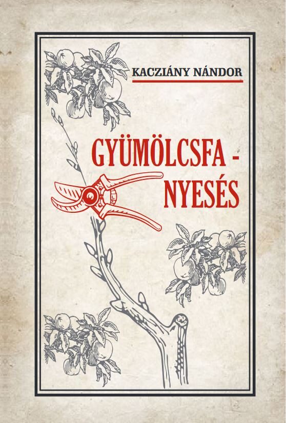 119215576_9786156603845.jpg Gyümölcsfa-nyesés