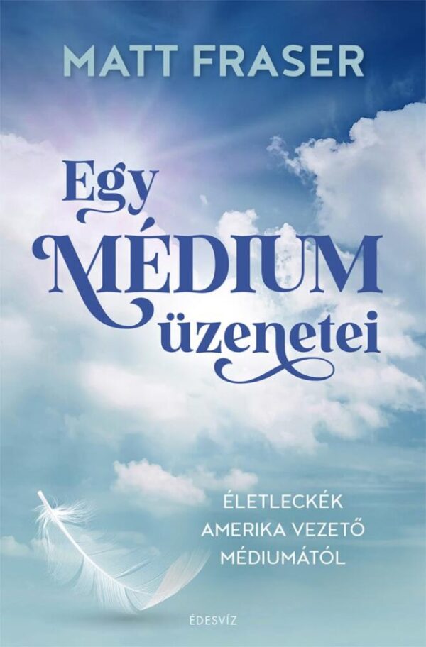 119369260_9789635074525.jpg Egy médium üzenetei