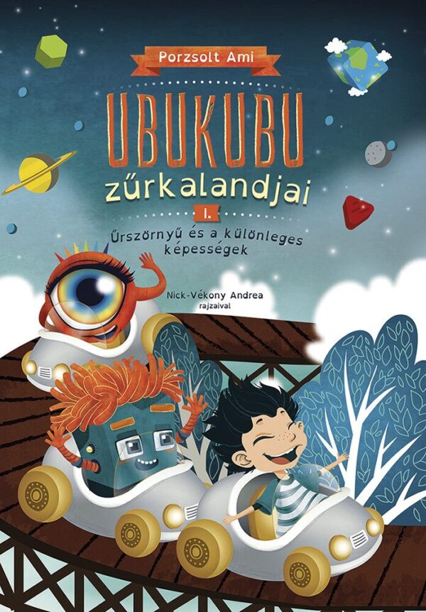 120497807_2805.jpg Ubukubu Zűrkalandjai 1. - Űrszörnyű és a különleges képességek