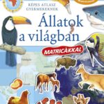 120499349_1599.jpg Képes atlasz gyermekeknek - Állatok a világban matricákkal