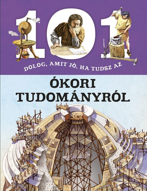120500525_2995.jpg 101 dolog, amit jó, ha tudsz az ókori tudományról