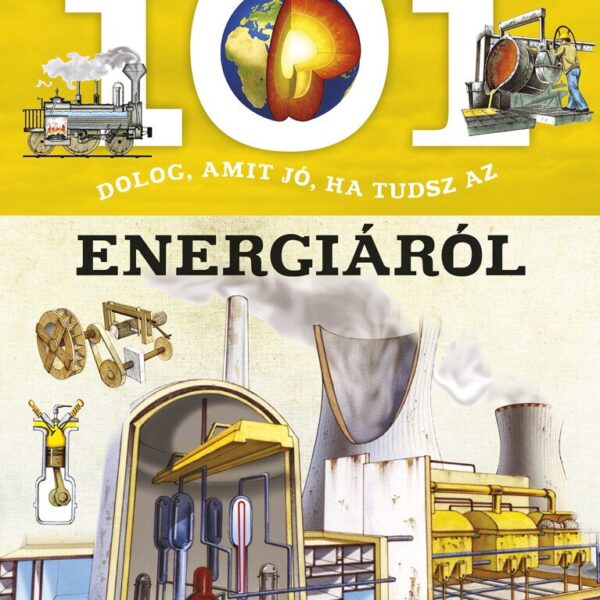 101 dolog, amit jó, ha tudsz az energiáról