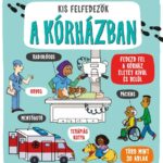 Kis felfedezők - A kórházban