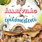 Az állatvilág építőmesterei