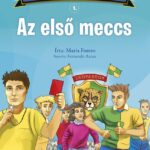 A mi csapatunk 1. - Az első meccs