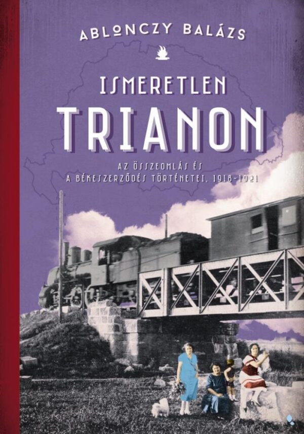 120681513_9789634759522.jpg Ismeretlen Trianon