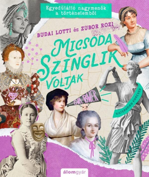 120731651_budai_lotti_zubor_rozi_micsoda_szinglik_voltak.jpg Micsoda szinglik voltak - Egyedülálló nagymenők a történelemből