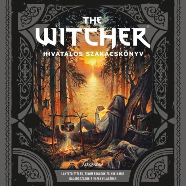 120731688_9789635827039.jpg The Witcher hivatalos szakácskönyv - Laktató ételek, finom fogások és kulináris kalandozások a Vaják világában