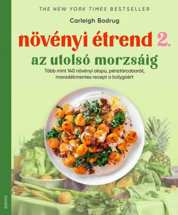 120731794_novenyi_etrend.jpg Növényi étrend 2 - Az utolsó morzsáig
