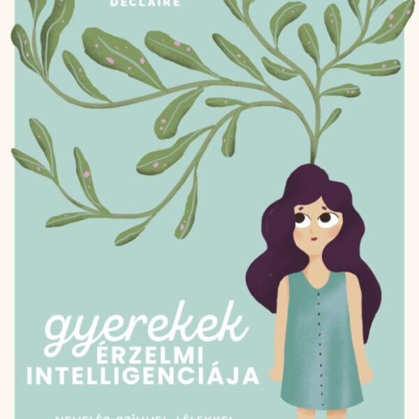 120809080_9789634758433.jpg Gyerekek érzelmi intelligenciája