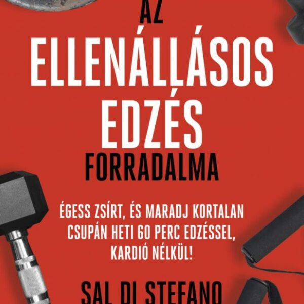 Az ellenállásos edzés forradalma
