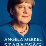 120835983_angela_merkel_szabadsag_borito_300_dpi.jpg Szabadság