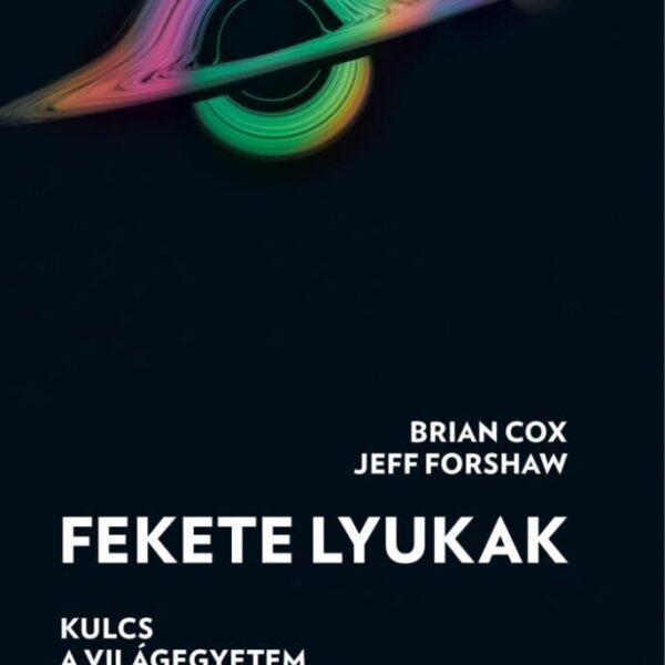 120836032_9789632522227.jpg Fekete lyukak