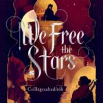 We Free the Stars – Csillagszabadítók - Éldekorált kiadás