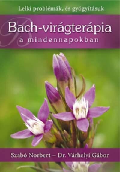 121234975_bach_viragterapia.jpg Bach-virágterápia a mindennapokban