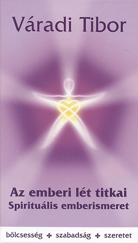 121234979_az_emberi_let_titkai.png Az emberi lét titkai – Spirituális emberismeret