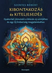 121406761_kibontakozas.png Kibontakozás és kiteljesedés