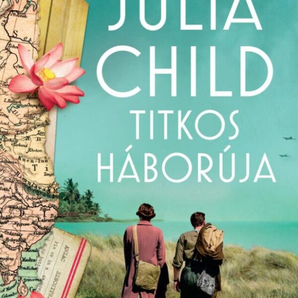 121474004_9789636364960.jpg Julia Child titkos háborúja
