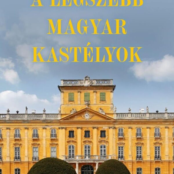 121637394_a_legszebb_magyar_kastelyok.jpg A legszebb magyar kastélyok