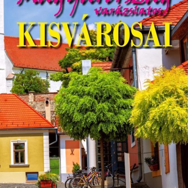 121717348_2763896.jpg Magyarország varázslatos kisvárosai