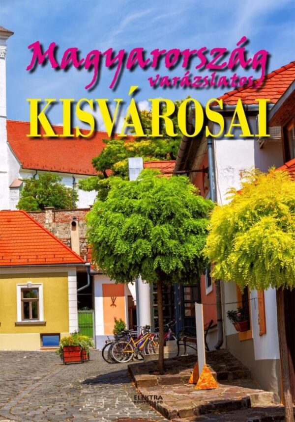 121717348_2763896.jpg Magyarország varázslatos kisvárosai