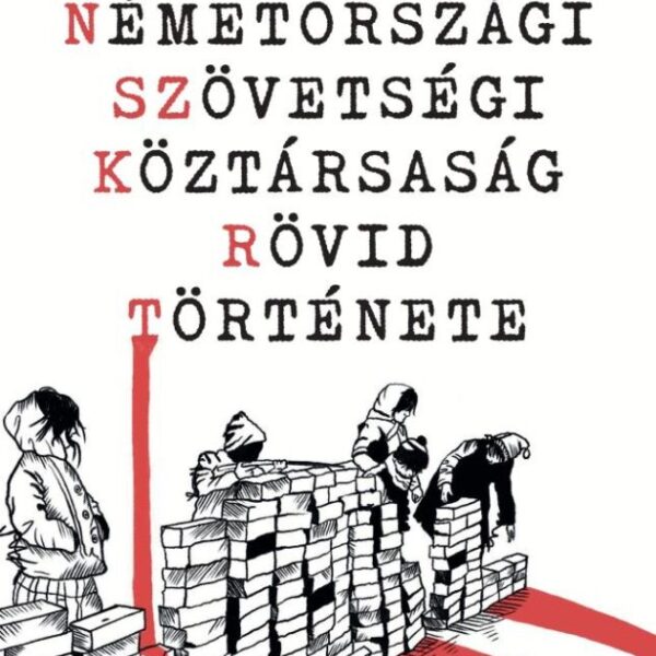 121717453_geppert_cover_final_1.jpg A Németországi Szövetségi Köztársaság rövid története