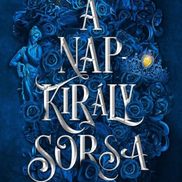 121735842_4631964.jpg A Napkirály sorsa - Éldekorált kiadás