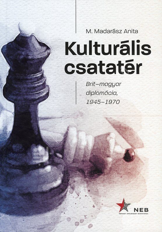 121772848_k3001082922.jpg Kulturális csatatér - Brit-magyar diplomácia, 1945-1970