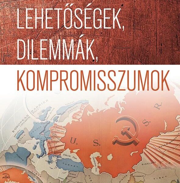 Lehetőségek, dilemmák, kompromisszumok