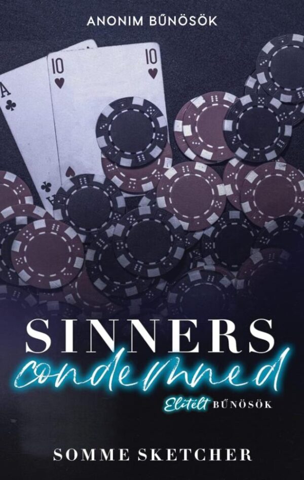 121860320_4698750.jpg Sinners Condemned – Elítélt bűnösök - Éldekorált kiadás