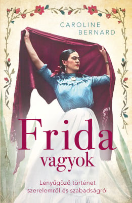 121865031_frida_vagyok_lenygz_trtnet_szerelemrl_s_szabadsgrl_400.png Frida vagyok – Lenyűgöző történet szerelemről és szabadságról