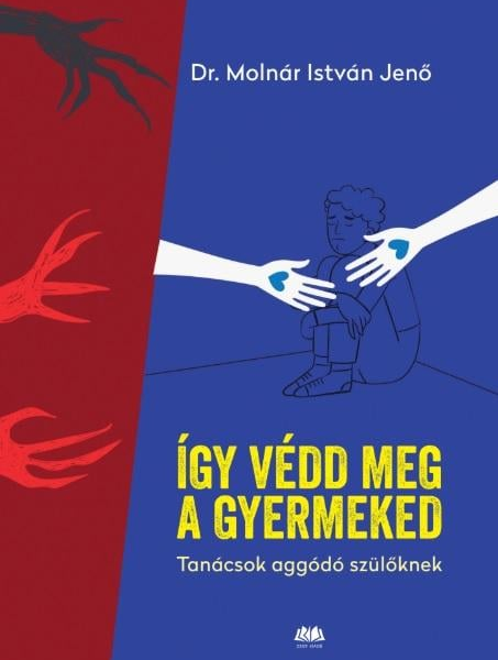 121950655_igy_vedd_meg_a_gyermeked.png Így védd meg a gyermeked