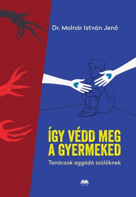 121950655_igy_vedd_meg_a_gyermeked.png Így védd meg a gyermeked