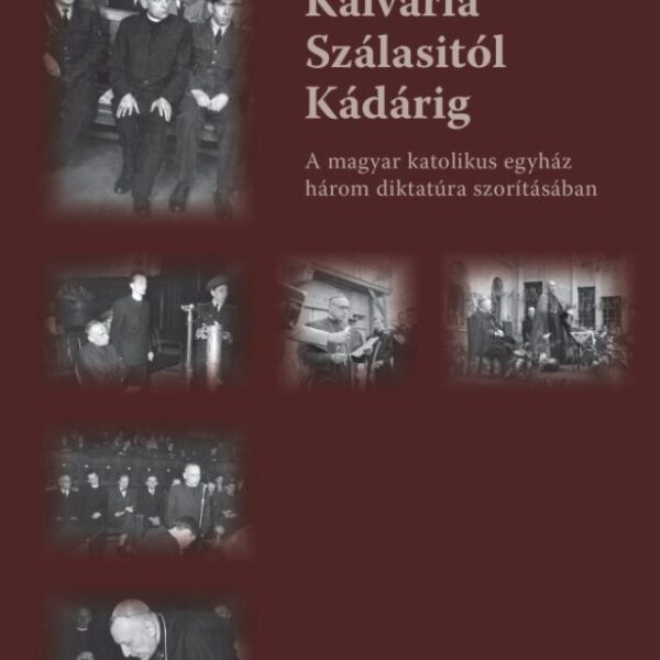 122045625_4772101.jpg Kálvária Szálasitól Kádárig